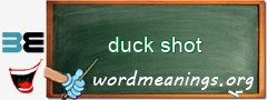 WordMeaning blackboard for duck shot